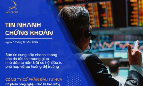 TIN NHANH CHỨNG KHOÁN NGÀY 06/12/2024