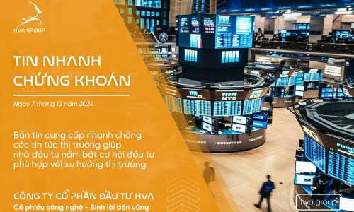 TIN NHANH CHỨNG KHOÁN NGÀY 07/12/2024