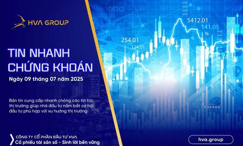 Tin nhanh chứng khoán ngày 09.07.2025