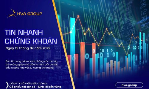 Tin nhanh chứng khoán ngày 15.07.2025