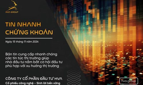 TIN NHANH CHỨNG KHOÁN NGÀY 15/11/2024