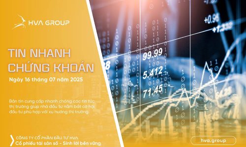 Tin nhanh chứng khoán ngày 16.07.2025