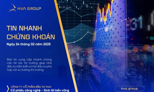 TIN NHANH CHỨNG KHOÁN NGÀY 24/02/2025
