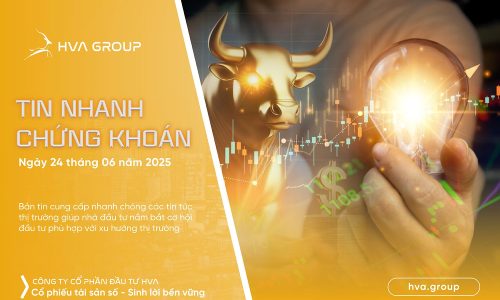 Tin nhanh chứng khoán ngày 24.06.2025