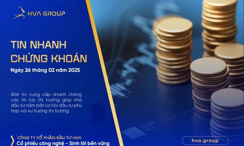 TIN NHANH CHỨNG KHOÁN NGÀY 26/02/2025