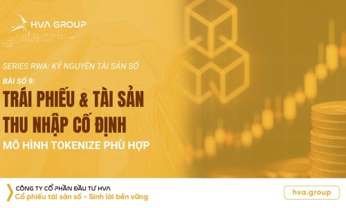 Trái phiếu & Tài sản thu nhập cố định: mô hình tokenize phù hợp