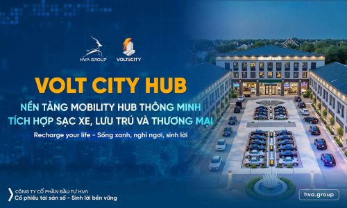 Volt City Hub: Nền tảng Mobility Hub thông minh tích hợp sạc xe, lưu trú và thương mại