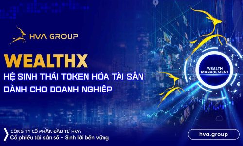 WealthX - Hệ sinh thái Token hóa Tài sản dành cho Doanh nghiệp